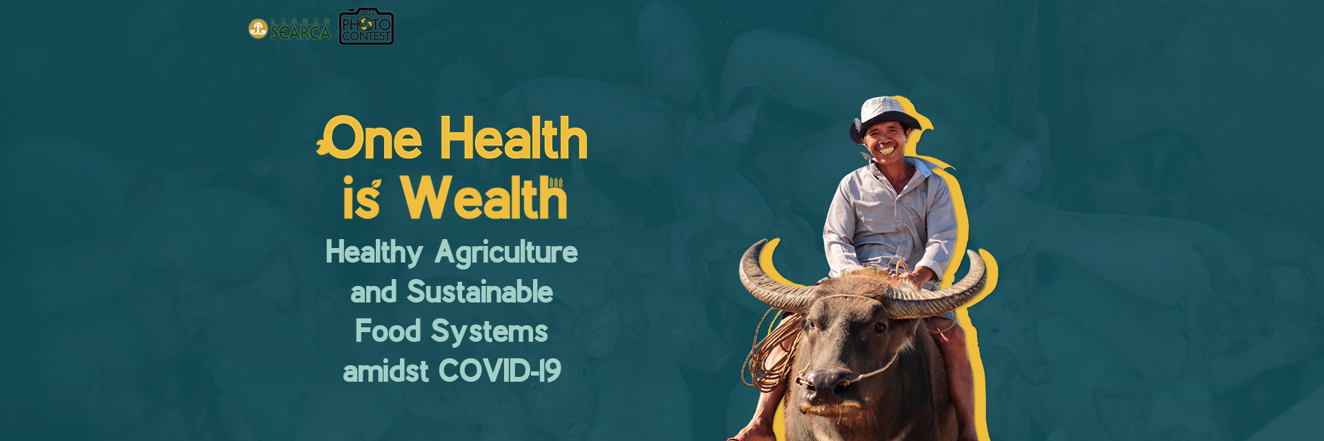 SEARCA Photo Contest 2021 - One Health is Wealth:  Healthy Agriculture and Sustainable Food Systems amidst COVID-19