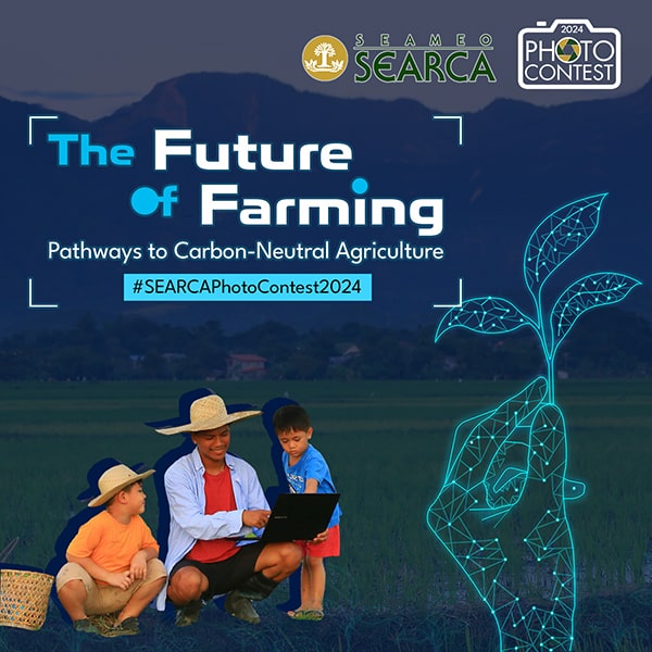 18 SEARCA Photo Contest (2024) - The Future of Farming: Pathways to Carbon-Neutral Agriculture